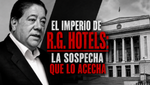 El imperio de R.G. Hotels: la sospecha que lo acecha